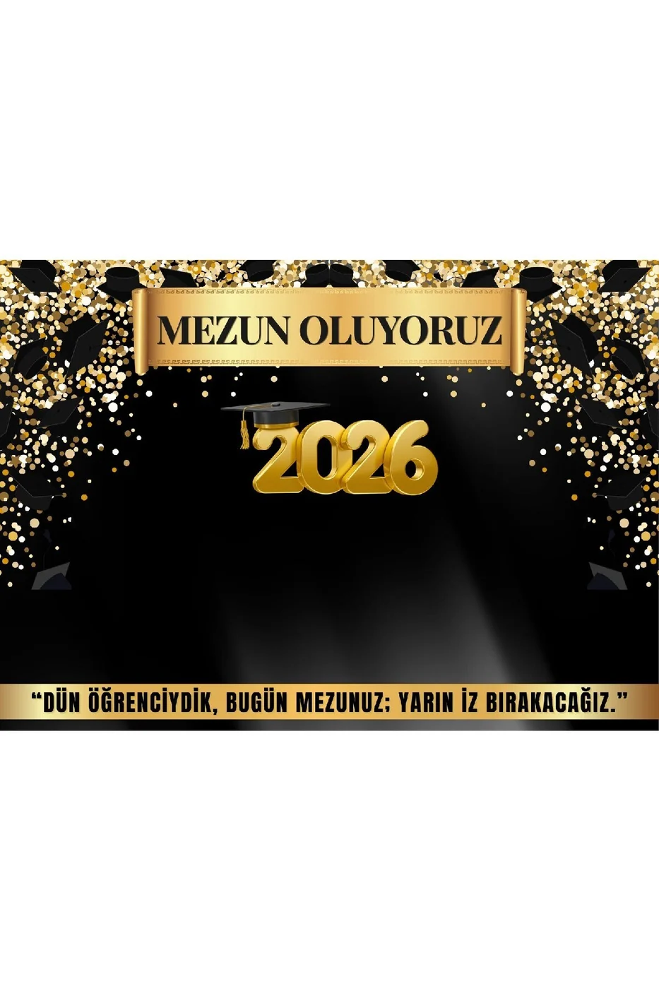 Mezun Oluyoruz 2026 Brandası – Siyah Gold Mezuniyet Afişi Backdrop Brandası (100x140 cm)